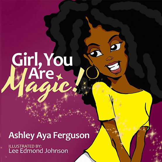 Girl, You Are Magic! Hardcover Book